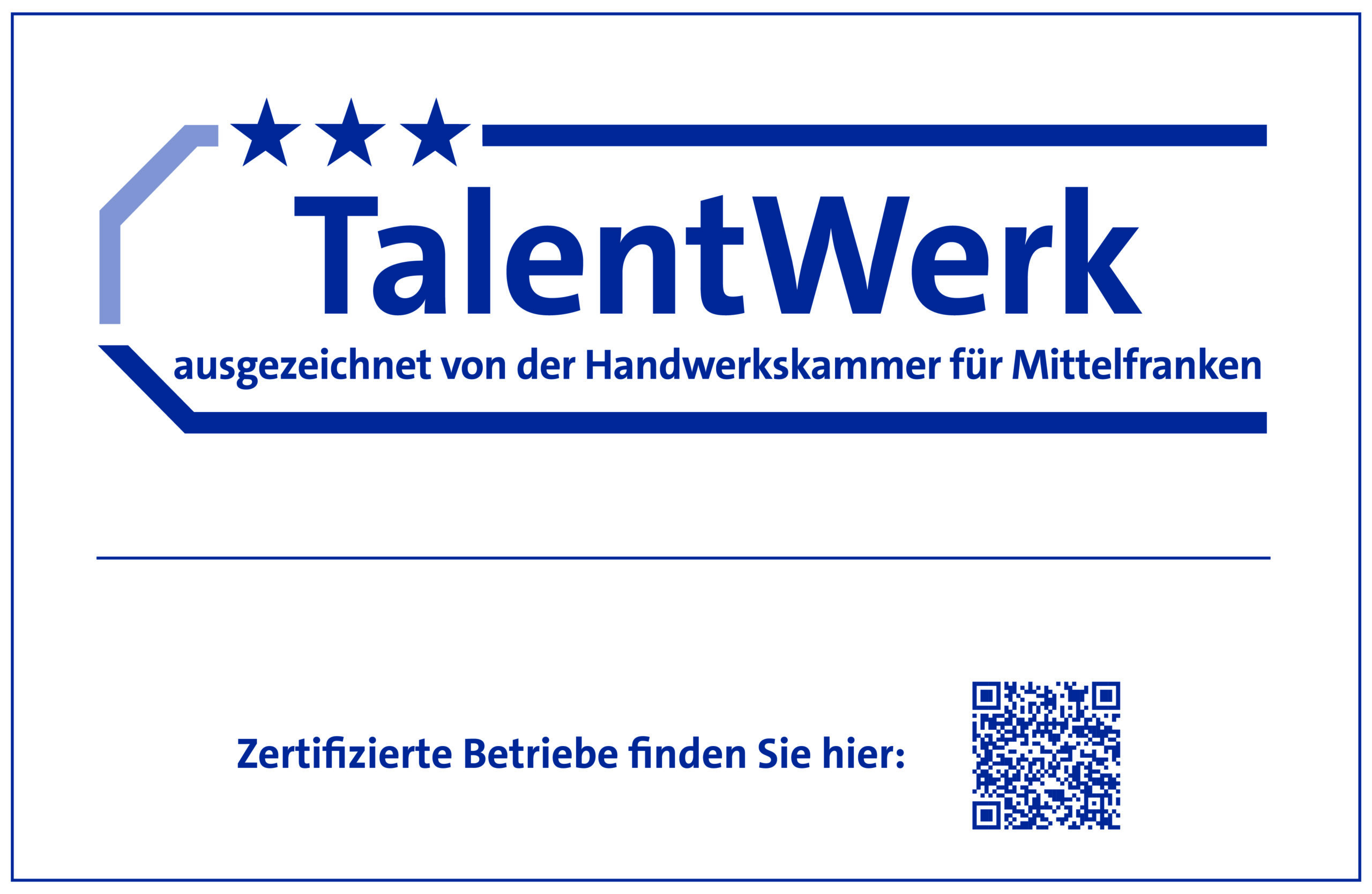 Logo mit dem Text TalentWerk ausgezeichnet von der Handwerkskammer für Mittelfranken und drei Sternen darüber. Unten steht: Zertifizierte Betriebe finden Sie hier: mit einem QR-Code auf der rechten Seite.